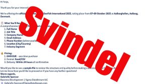 Flere udstillere på fiskerimessen DanFish i Aalborg, der foregår mellem tirsdag den 7. til og med torsdag den 9. oktober 2025, har modtaget e-mails med tilbud om at købe deltagerlister. Selvom navnene ser ægte ud, er det ren svindel. Bag står blandt andet en amerikansk bilhjuls-sælger. Fiskerimagasinet