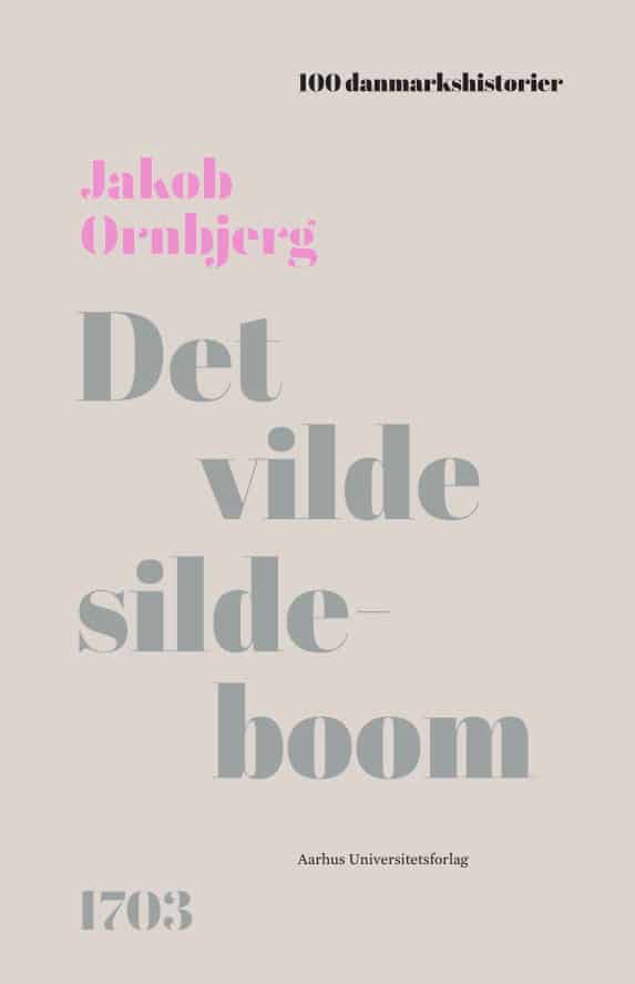 Read more about the article Ny bog af Jakob Ørnbjerg »Det vilde silde boom«