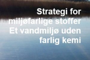 Strategi for miljøfarlige stoffer - et vandmiljø uden farlig kemi. foto: mim.dk